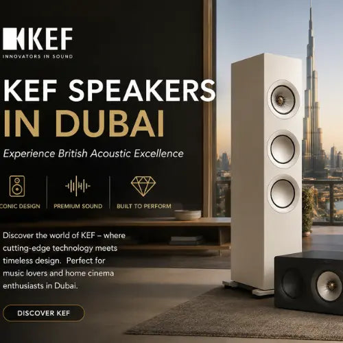 KEF Speakers in Dubai: Why Audiophiles Are Choosing Wireless & Bluetooth Models in 2026