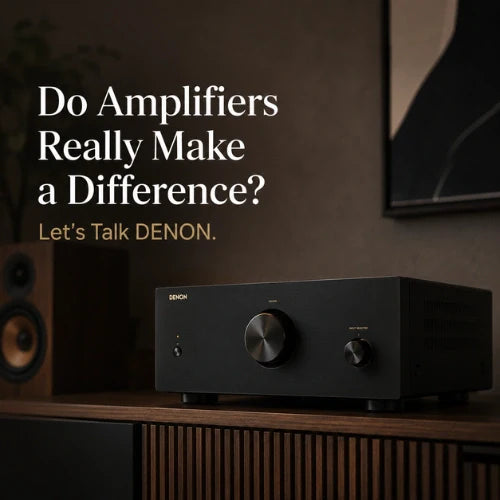Do Amplifiers Really Make a Difference? Let's Talk DENON